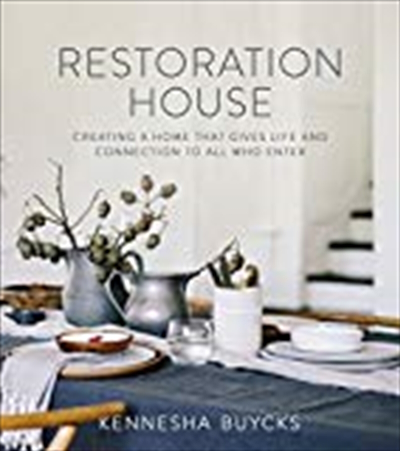 Restoration House: Creating a Space That Gives Life and Connection to All Who Enter/Product Detail/House & Home