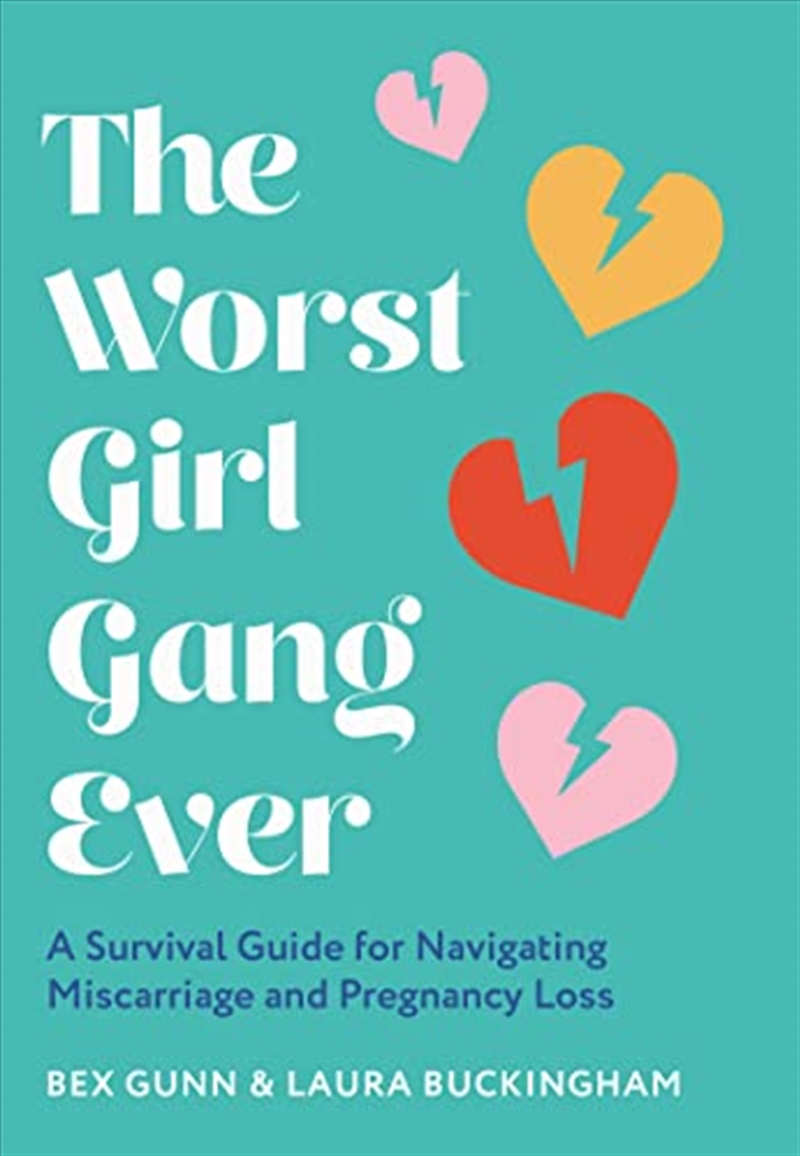 The Worst Girl Gang Ever: 2022’s new guide to recovery after miscarriage and baby loss with guidance/Product Detail/Family & Health