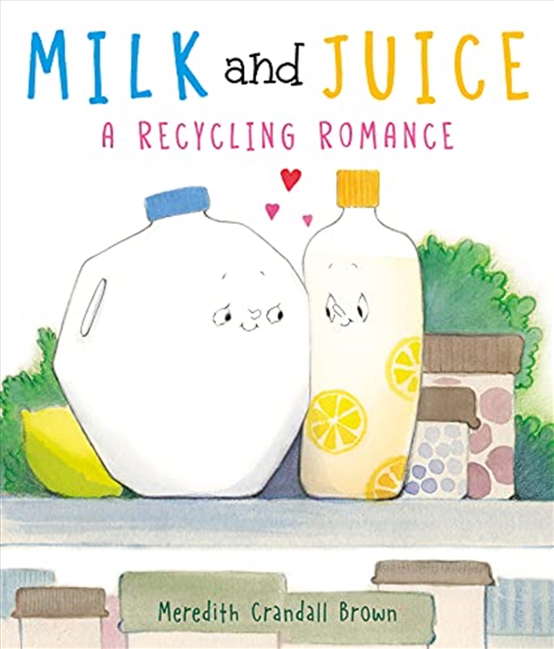 Milk and Juice: A Recycling Romance/Product Detail/Early Childhood Fiction Books