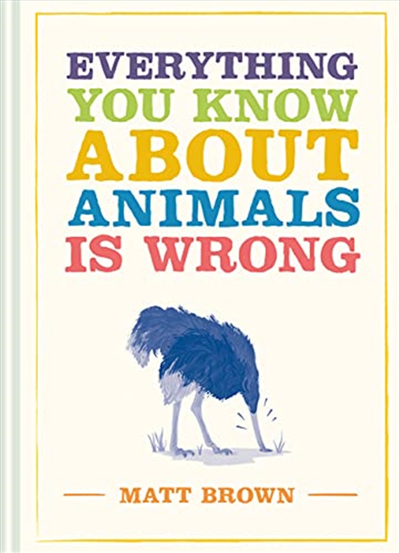 Everything You Know About Animals is Wrong/Product Detail/Animals & Nature