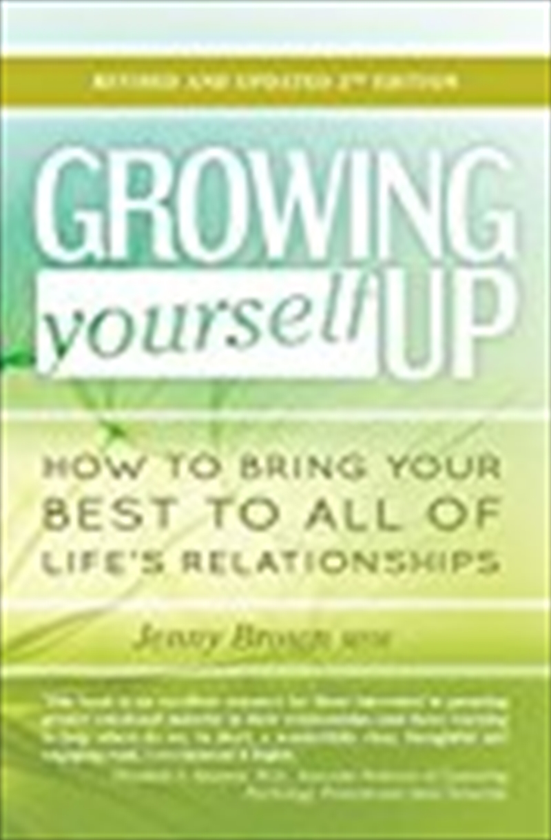 Growing Yourself Up: How to bring your best to all of life’s relationships/Product Detail/Self Help & Personal Development