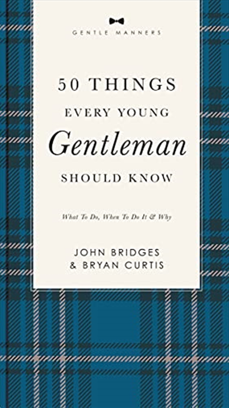 50 Things Every Young Gentleman Should Know Revised and Expanded: What to Do, When to Do It, and Why/Product Detail/Reading