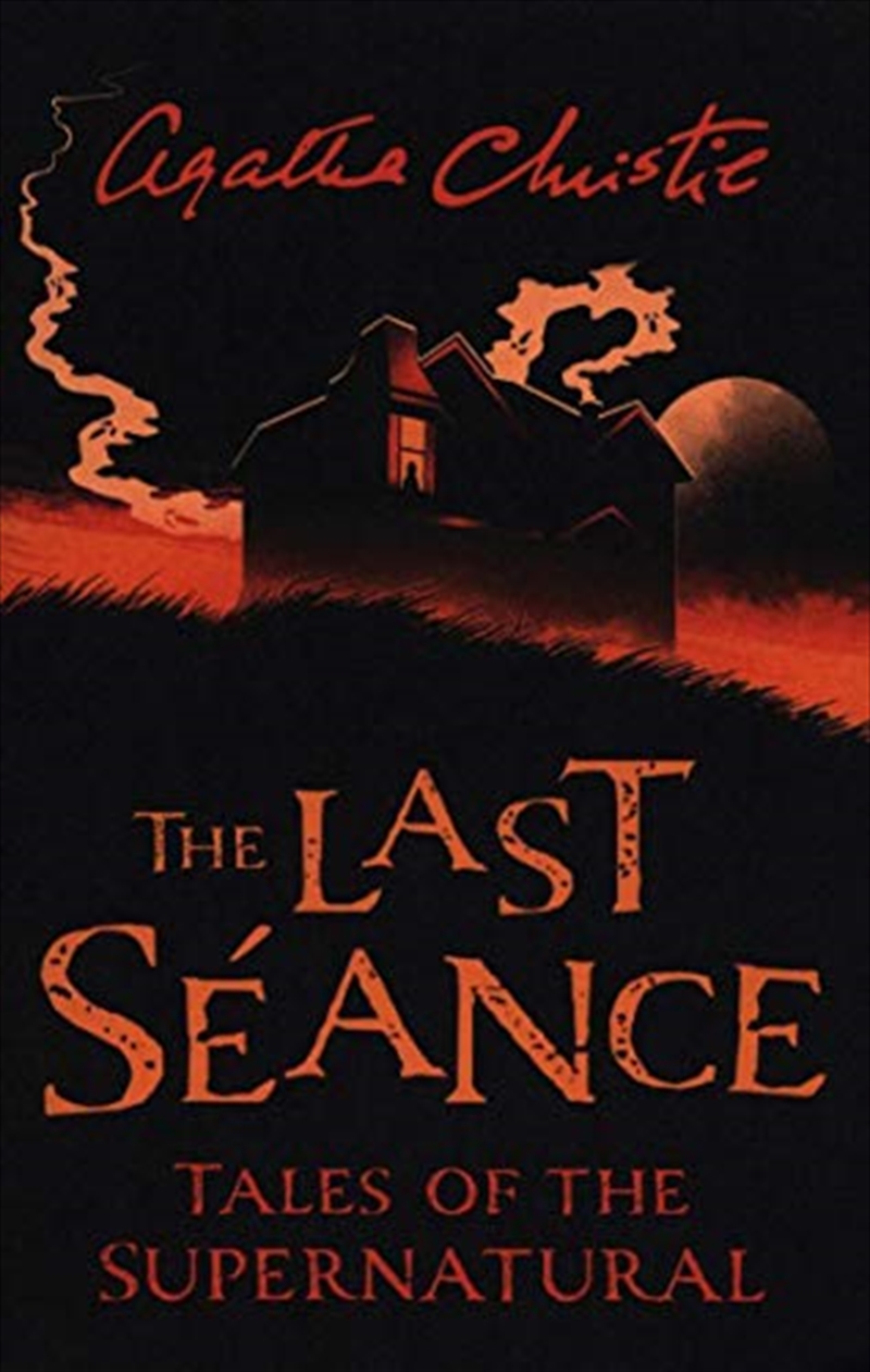 The Last Seance: Tales of the Supernatural by Agatha Christie (Collins Chillers)/Product Detail/Crime & Mystery Fiction