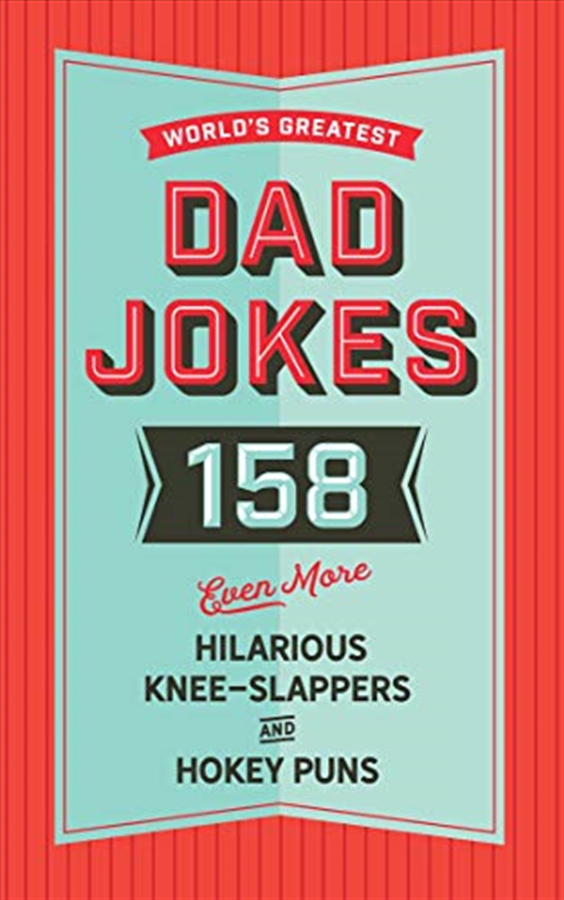 The World's Greatest Dad Jokes (Volume 3): 158 Even More Hilarious Knee-Slappers and Hokey Puns (3)/Product Detail/Comedy & Humour