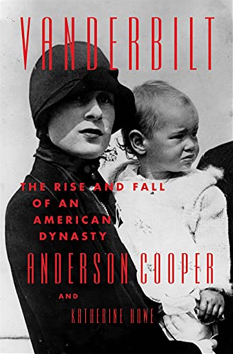 Vanderbilt: The Rise and Fall of an American Dynasty/Product Detail/History