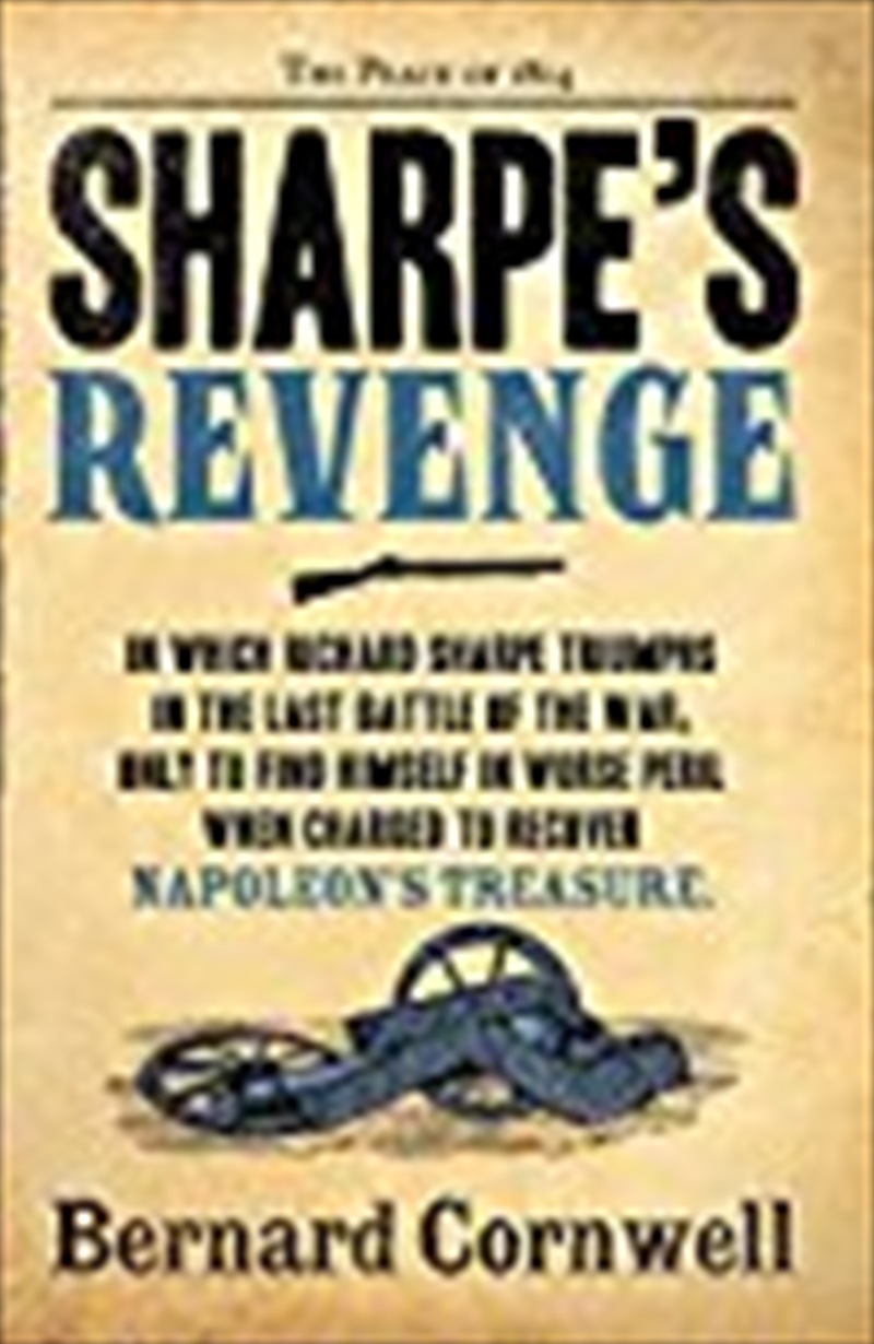 Sharpe's Revenge: Richard Sharpe and the Peace of 1814. Bernard Cornwell/Product Detail/General Fiction Books