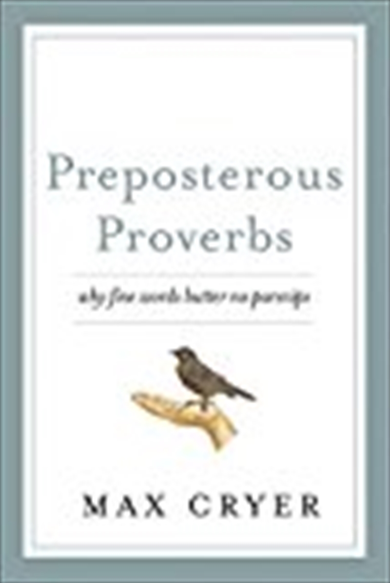 Preposterous Proverbs: Why fine words butter no parsnips/Product Detail/Reading