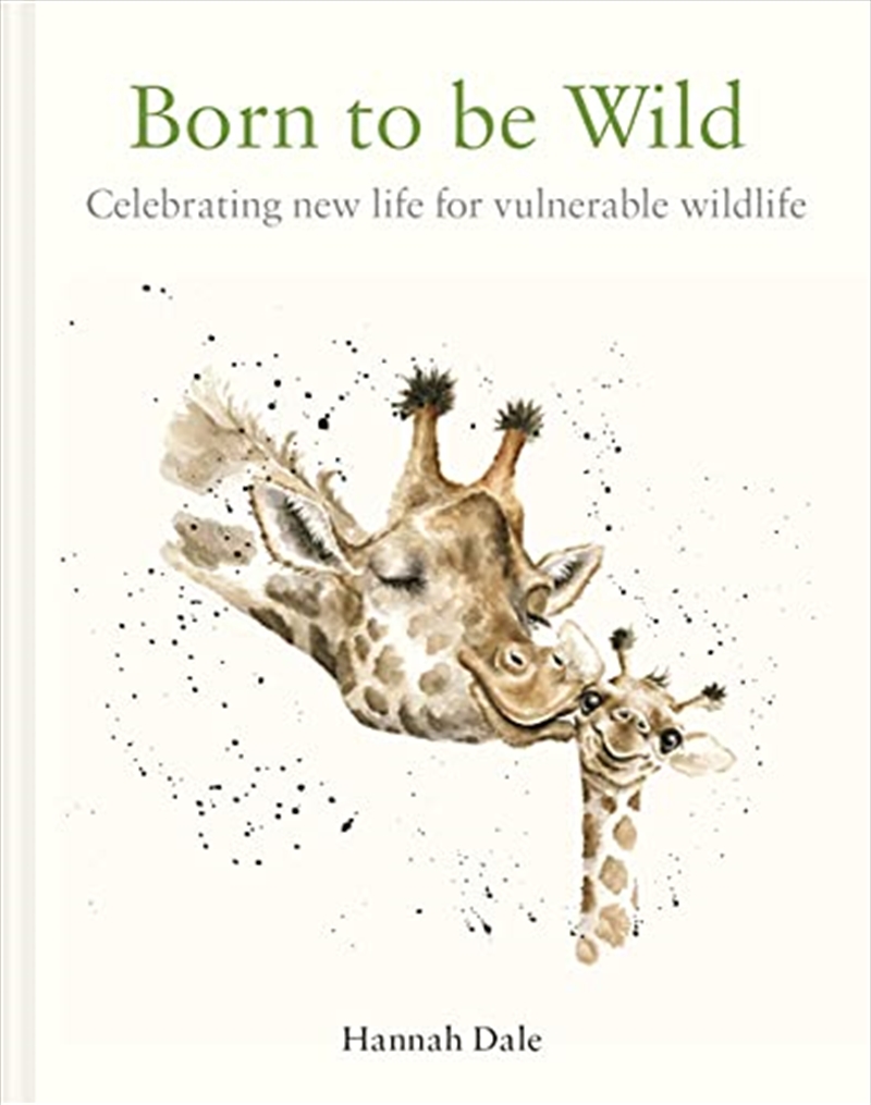 Born to be Wild: celebrating new life for vulnerable wildlife/Product Detail/Animals & Nature