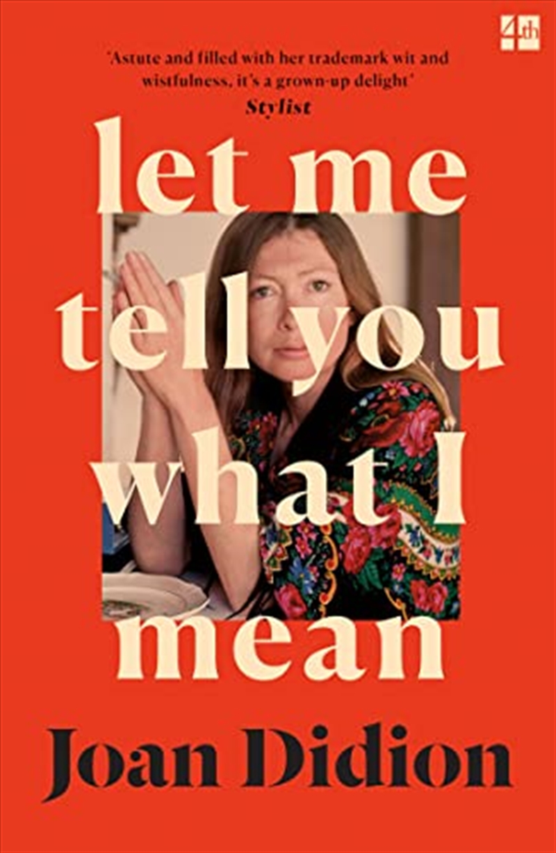 Let Me Tell You What I Mean: A new collection of essays/Product Detail/Biographies & True Stories