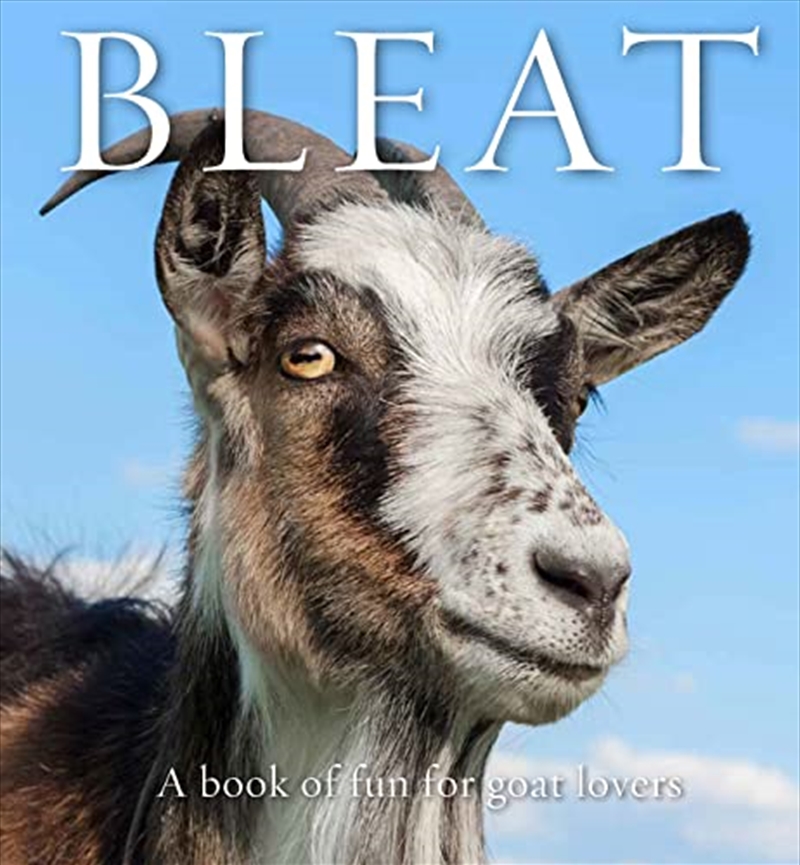 Bleat: A book of fun for goat lovers (Animal Happiness, 9)/Product Detail/Animals & Nature