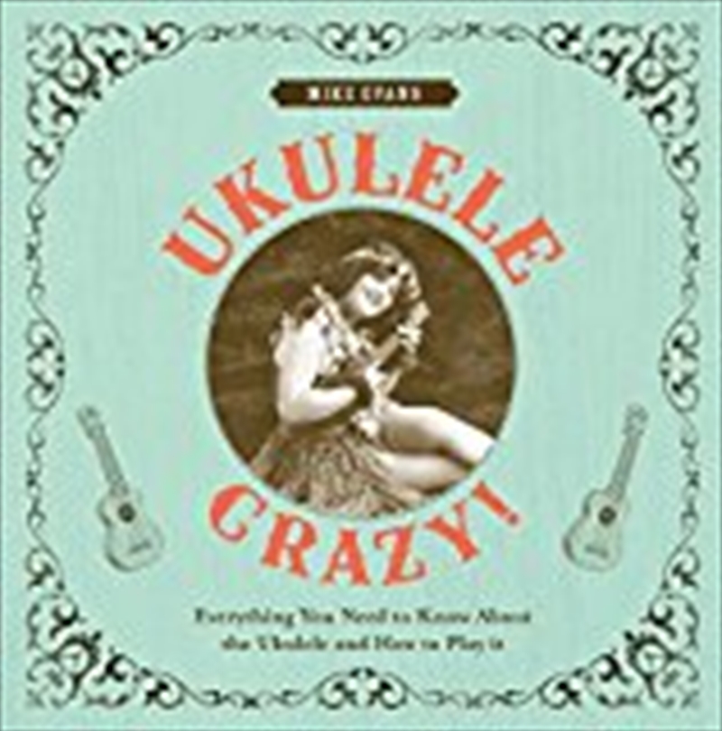 Ukulele Crazy!: Everything You Need to Know About the Ukulele and How to Play It/Product Detail/Arts & Entertainment