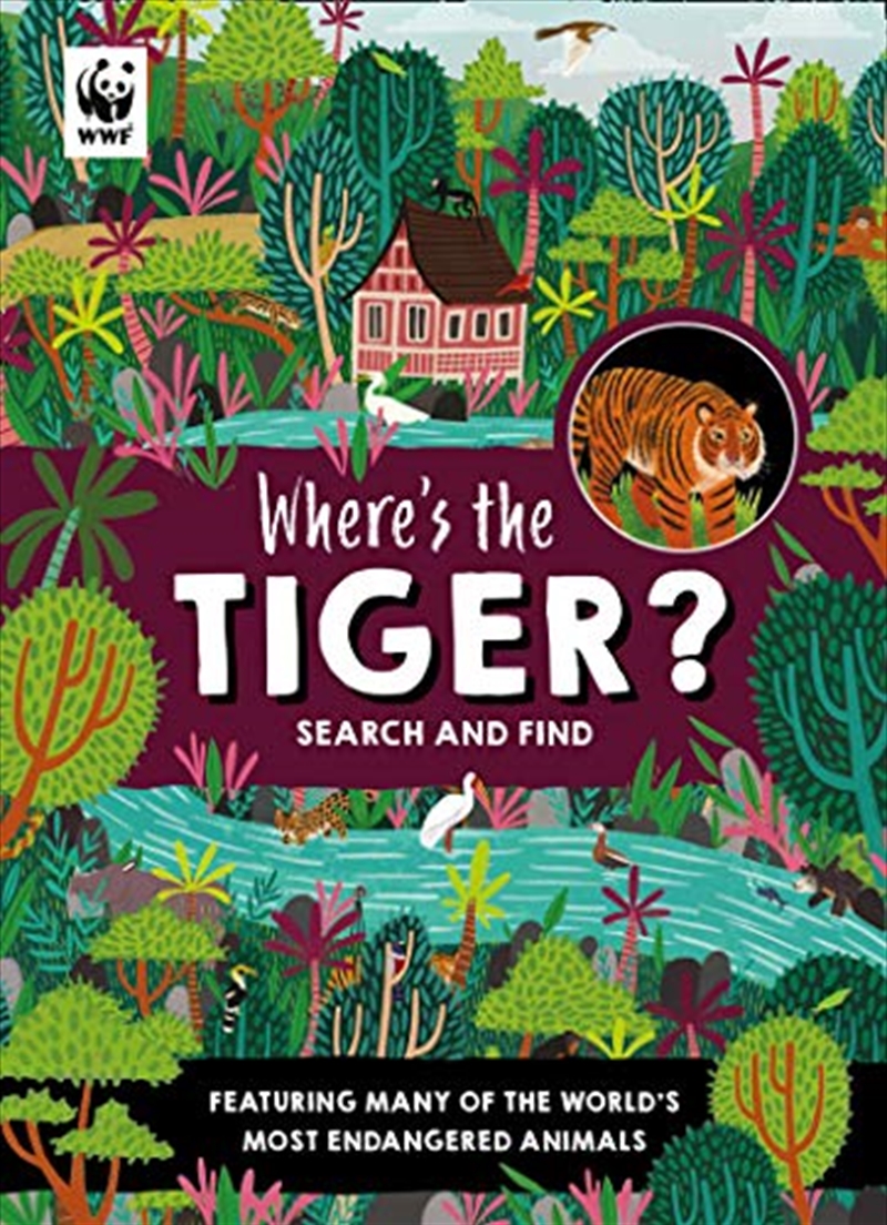 Where’s the Tiger?: A WWF search and find activity book for kids who love animals!/Product Detail/Early Childhood Fiction Books