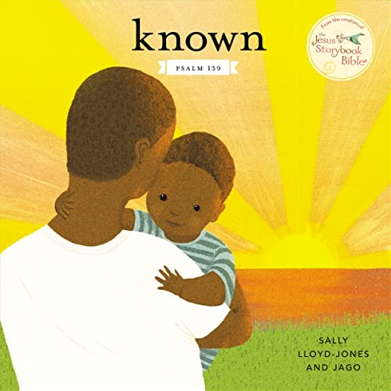 Known: Psalm 139 (Jesus Storybook Bible)/Product Detail/Early Childhood Fiction Books