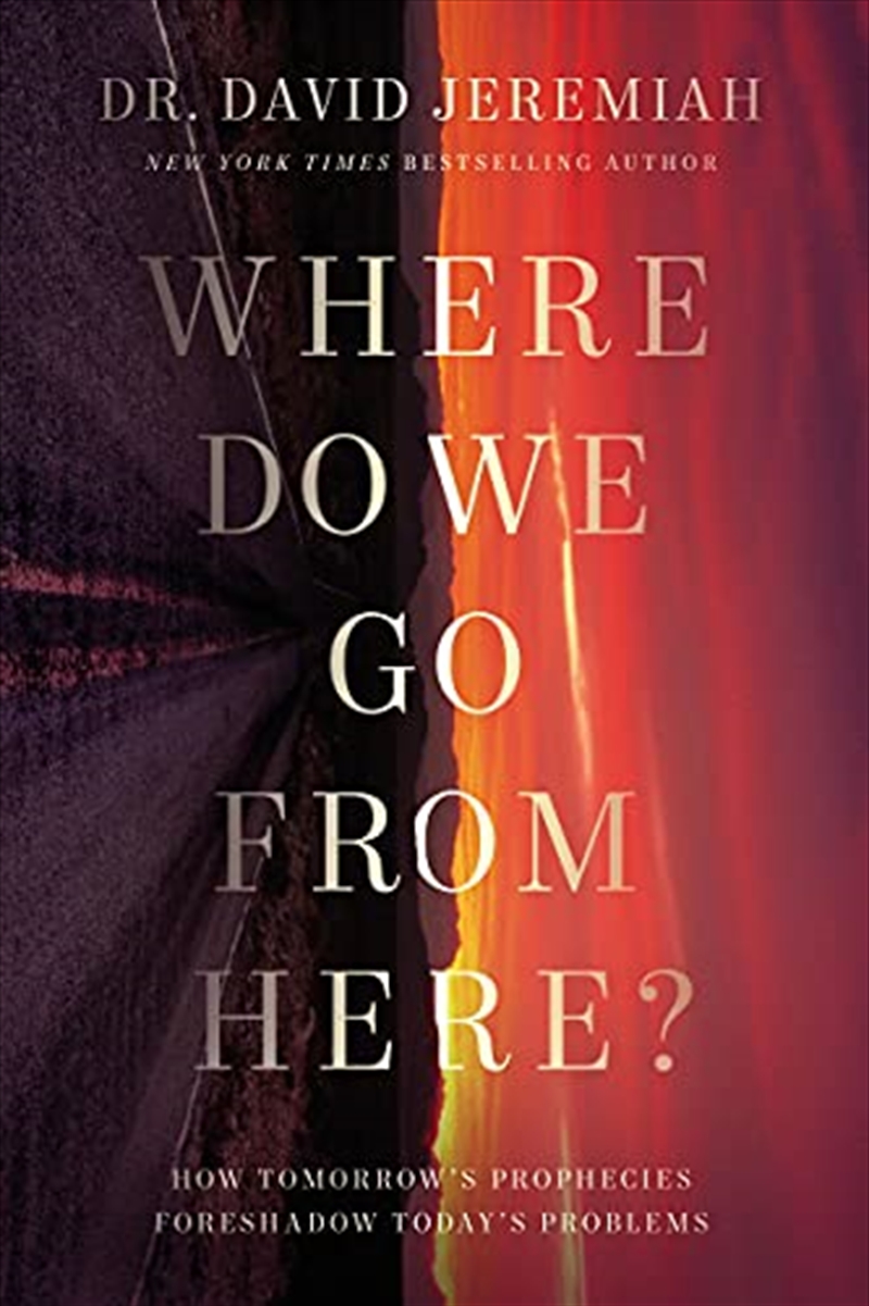 Where Do We Go from Here?: How Tomorrow’s Prophecies Foreshadow Today’s Problems/Product Detail/Religion & Beliefs