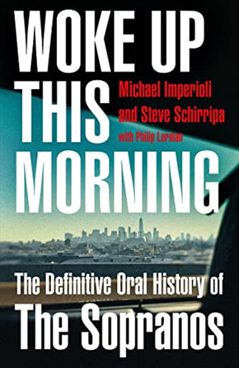 Woke Up This Morning: The Definitive Oral History of The Sopranos/Product Detail/Arts & Entertainment