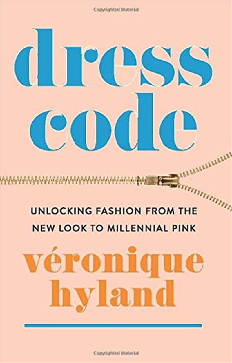 Dress Code: Unlocking Fashion from the New Look to Millennial Pink/Product Detail/History