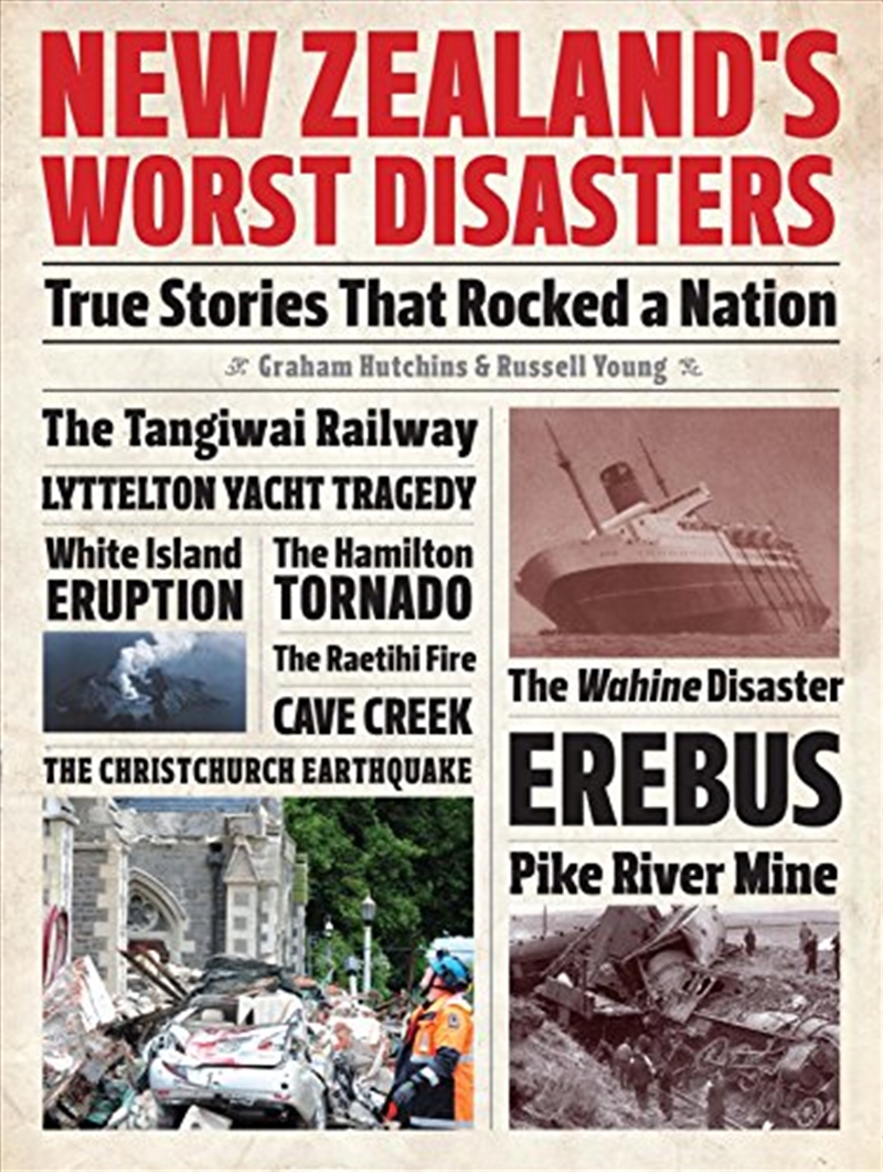 New Zealand's Worst Disasters: True Stories That Rocked a Nation/Product Detail/History