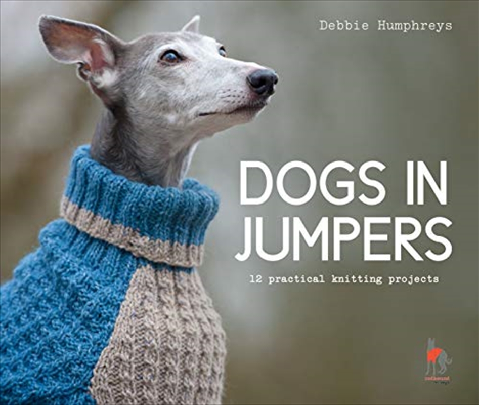 Dogs in Jumpers: 12 practical knitting projects/Product Detail/Crafts & Handiwork