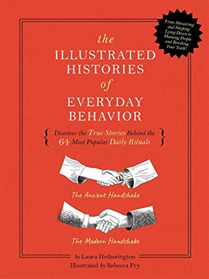 The Illustrated Histories of Everyday Behavior: Discover the True Stories Behind the 64 Most Popular/Product Detail/Reading