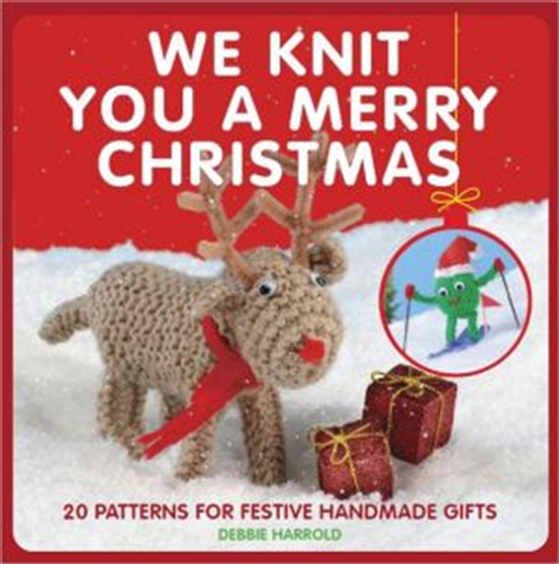 We Knit You a Merry Christmas: 20 Patterns for Festive Handmade Gifts/Product Detail/Crafts & Handiwork