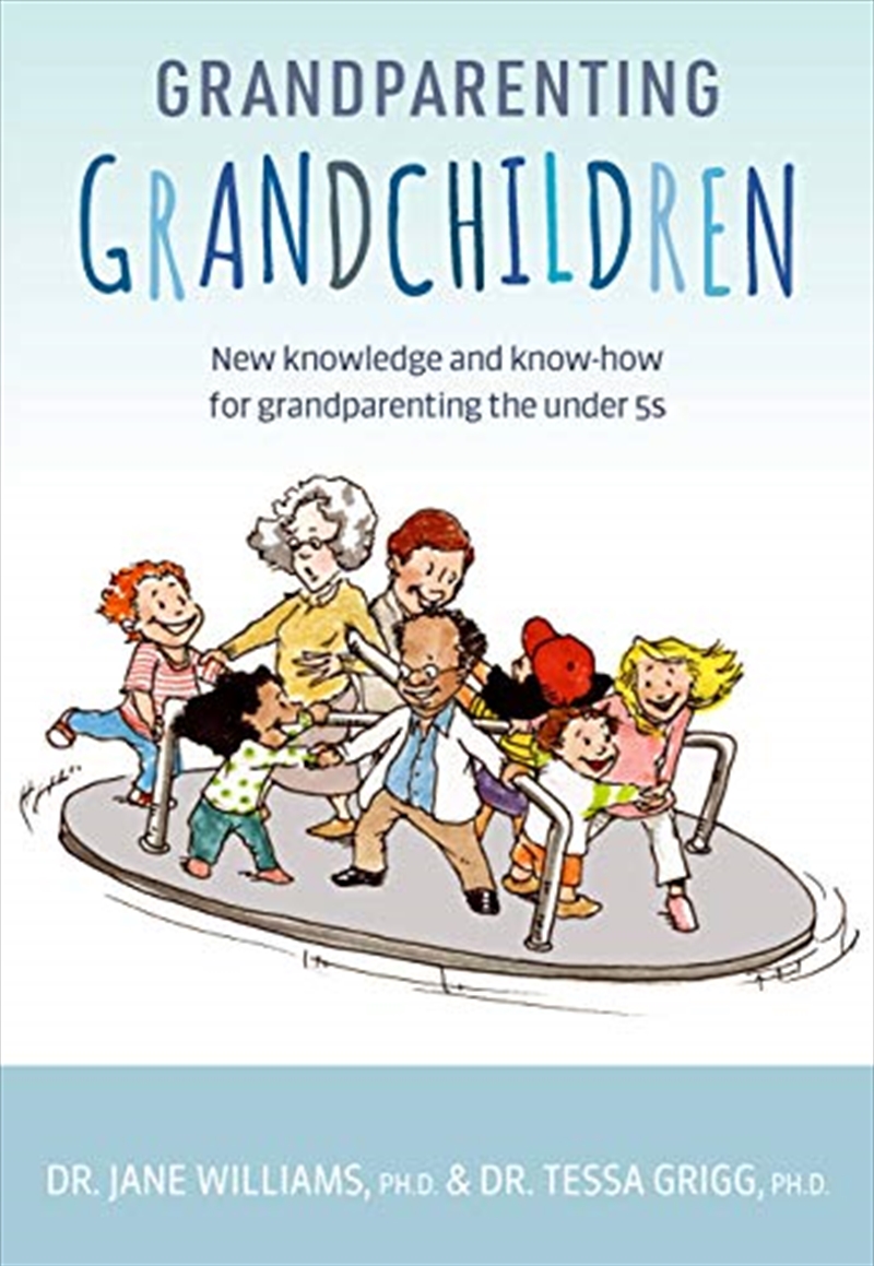 Grandparenting Grandchildren: New knowledge and know-how for grandparenting the under 5’s/Product Detail/Family & Health