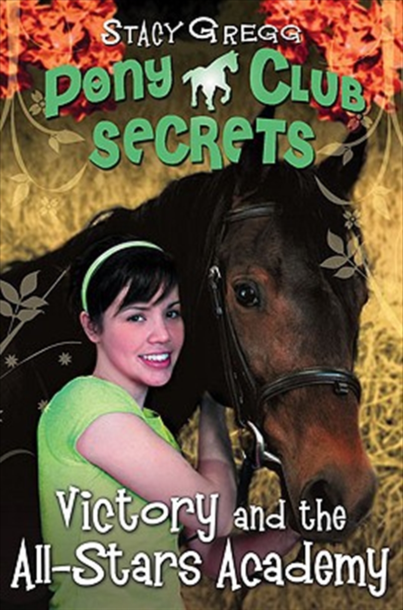 Victory and the All-Stars Academy (Pony Club Secrets) (Book 8)/Product Detail/Childrens Fiction Books