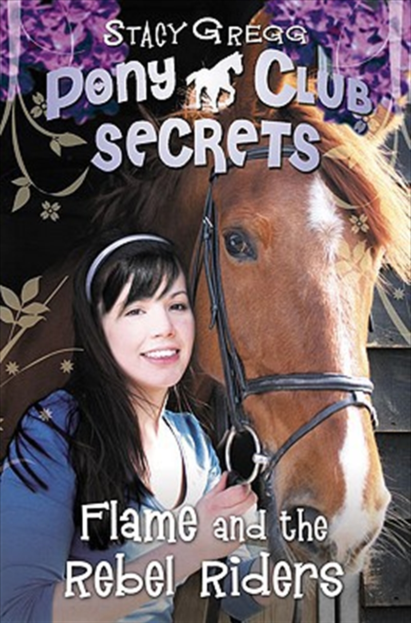 Flame and the Rebel Riders (Pony Club Secrets) (Book 9)/Product Detail/Childrens Fiction Books