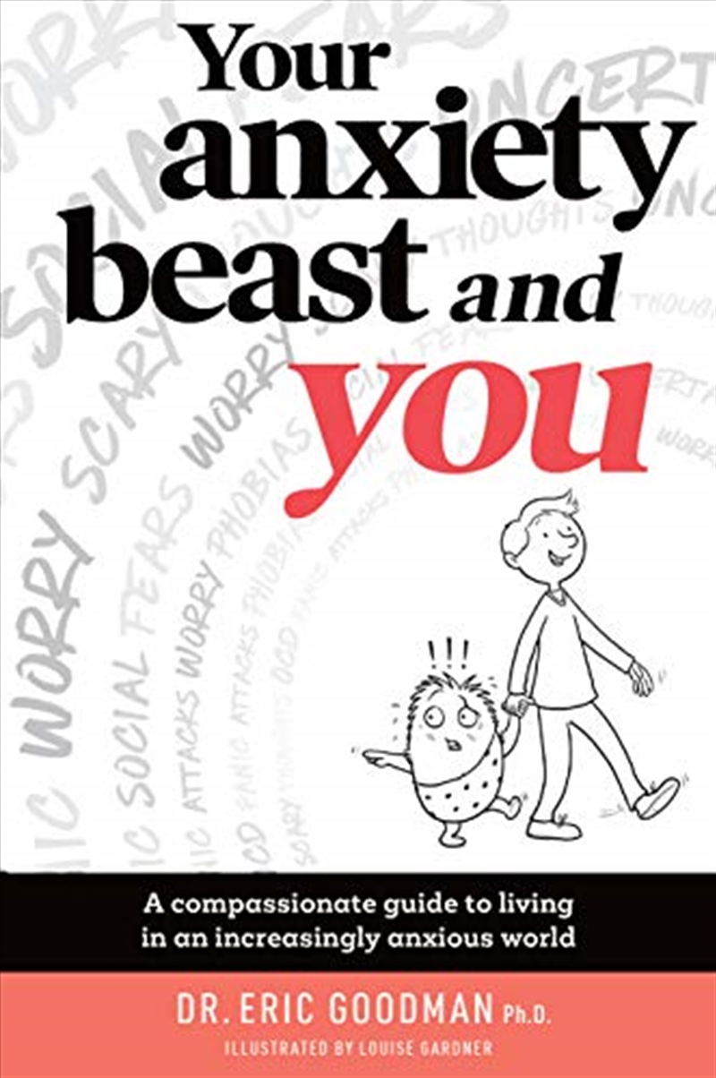 Your Anxiety Beast and You: A Compassionate Guide to Living in an Increasingly Anxious World/Product Detail/Self Help & Personal Development