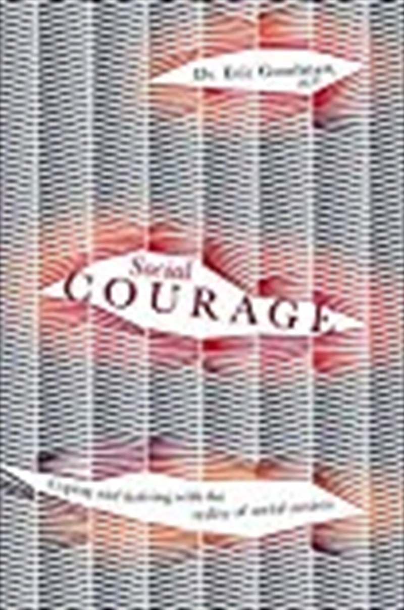 Social Courage: Coping and thriving with the reality of social anxiety/Product Detail/Self Help & Personal Development