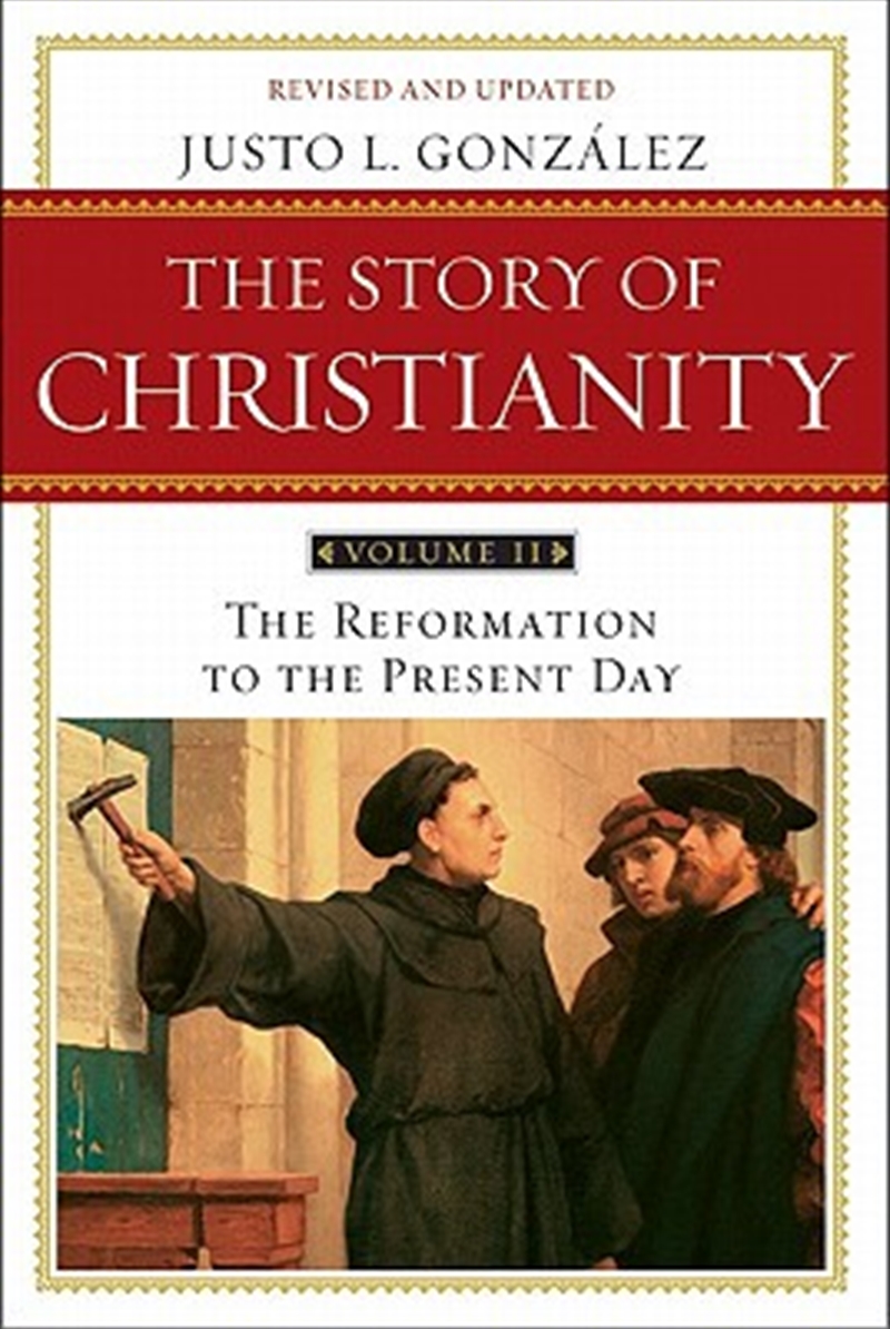 The Story of Christianity, Vol. 2: The Reformation to the Present Day/Product Detail/Reading