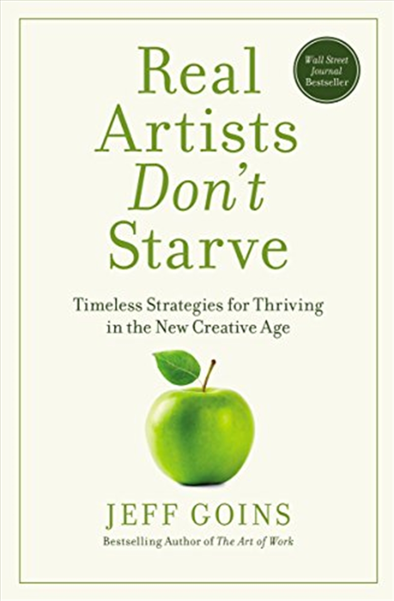 Real Artists Don't Starve: Timeless Strategies for Thriving in the New Creative Age/Product Detail/Self Help & Personal Development