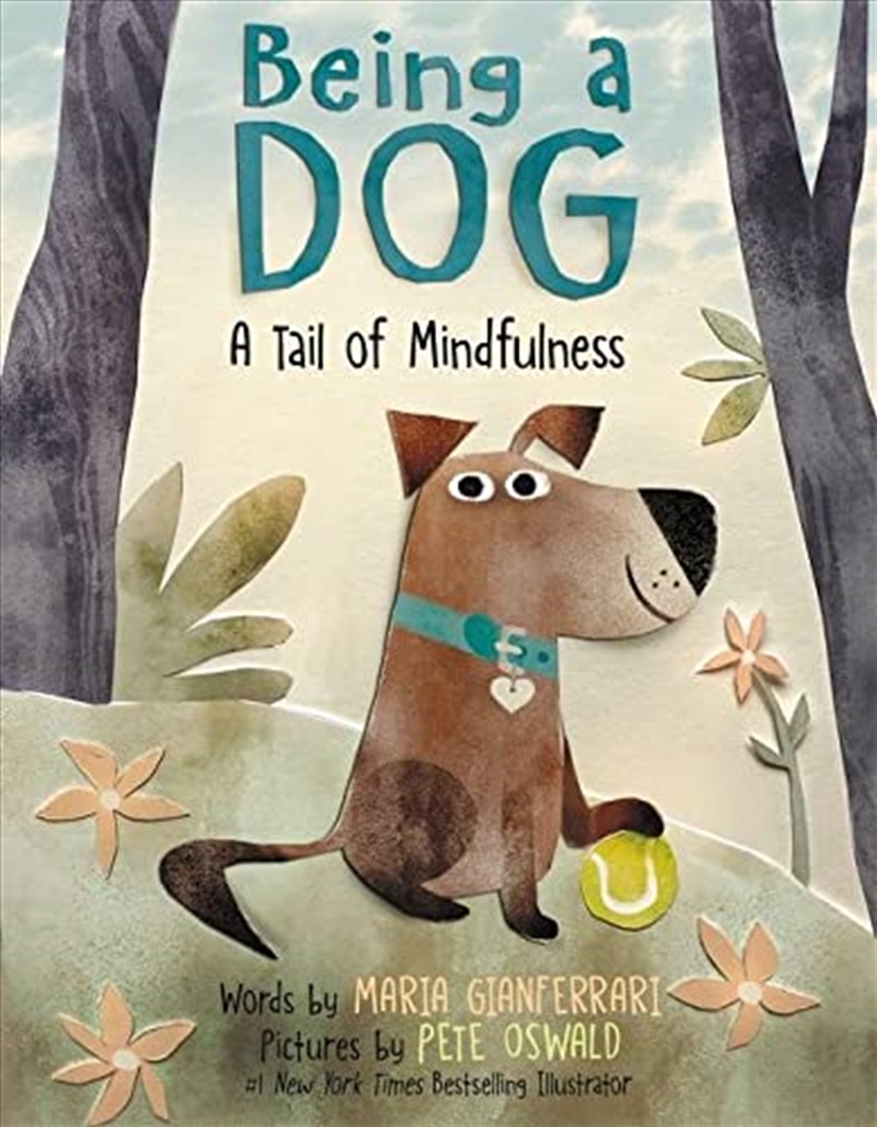 Being a Dog: A Tail of Mindfulness/Product Detail/Early Childhood Fiction Books