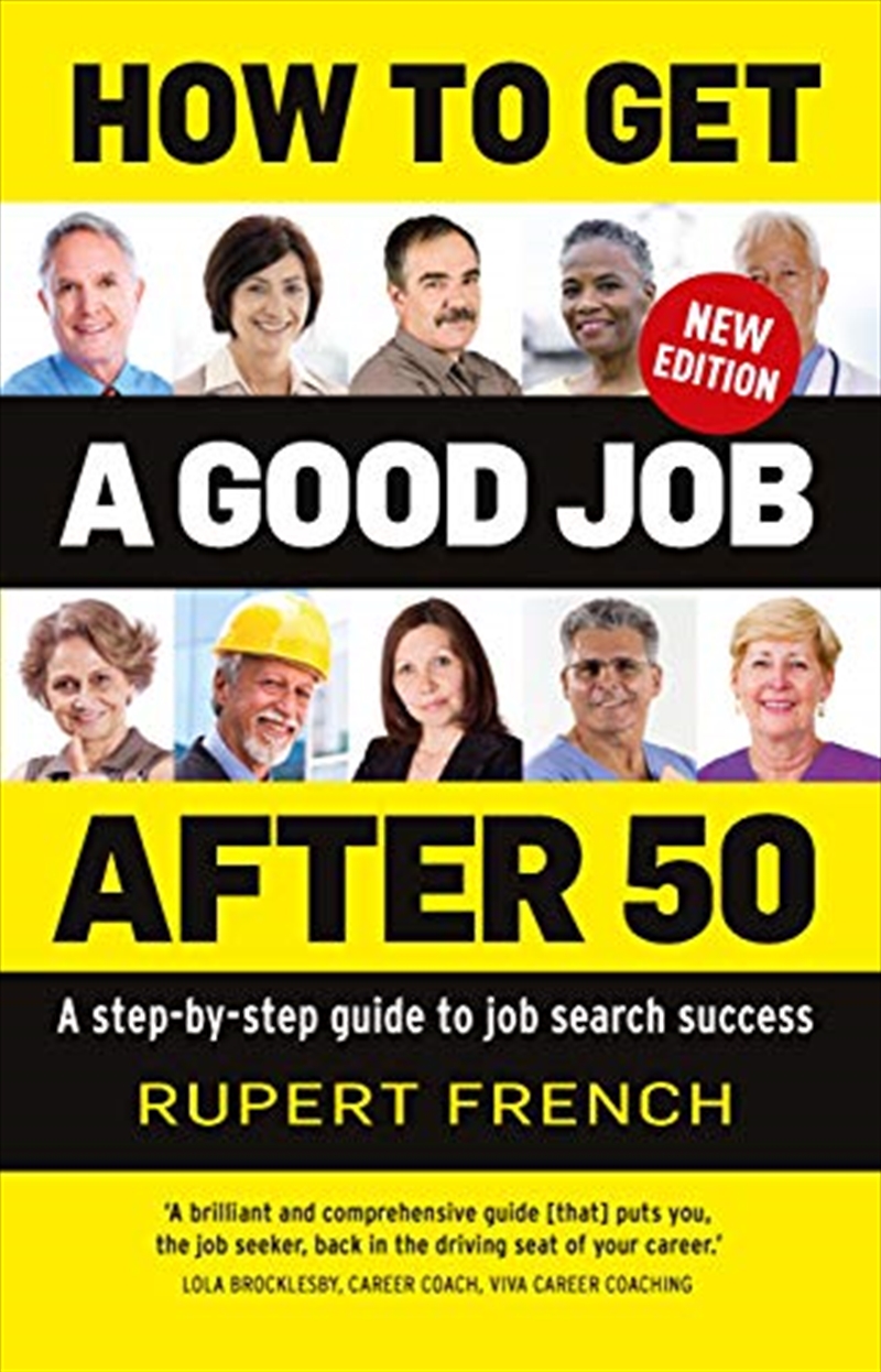 How to Get a Good Job After 50: A step-by-step guide to job search success/Product Detail/Business Leadership & Management