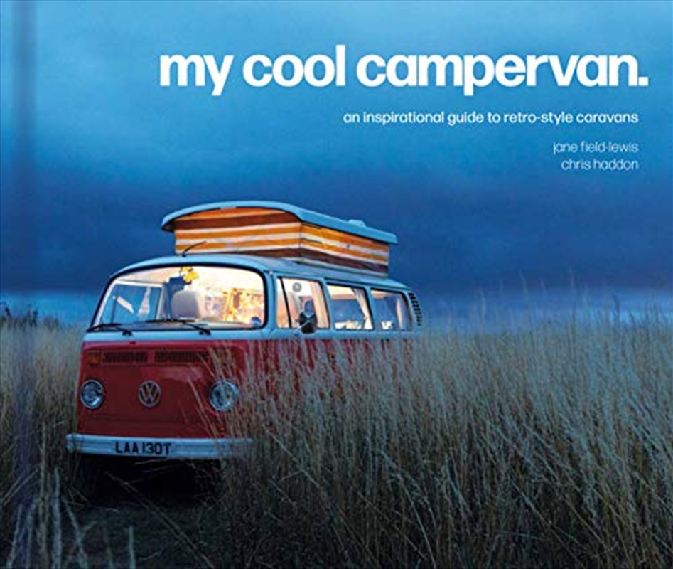 My Cool Campervan: An Inspirational Guide to Retro-Style Campervans/Product Detail/Reading