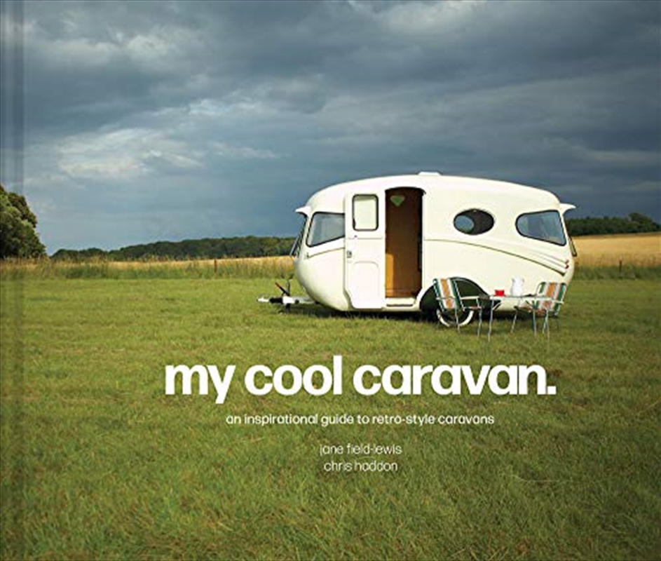 My Cool Caravan: An Inspirational Guide to Retro-Style Caravans/Product Detail/Reading