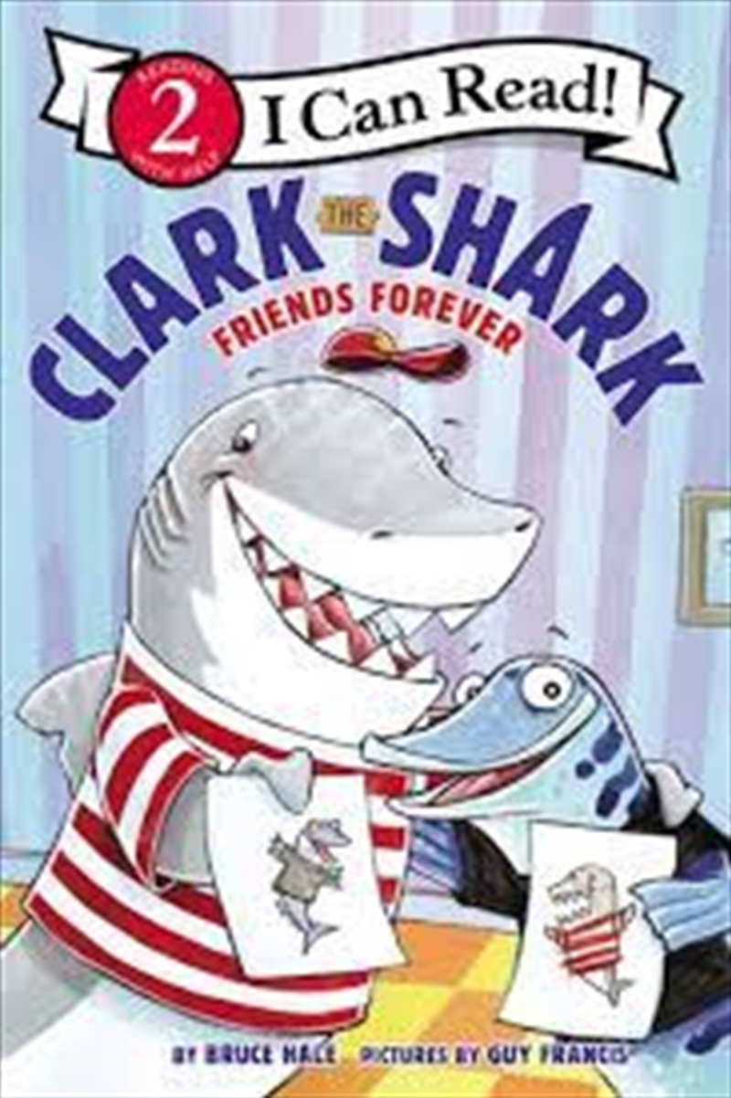 Clark the Shark: Friends Forever (I Can Read Level 2)/Product Detail/Early Childhood Fiction Books