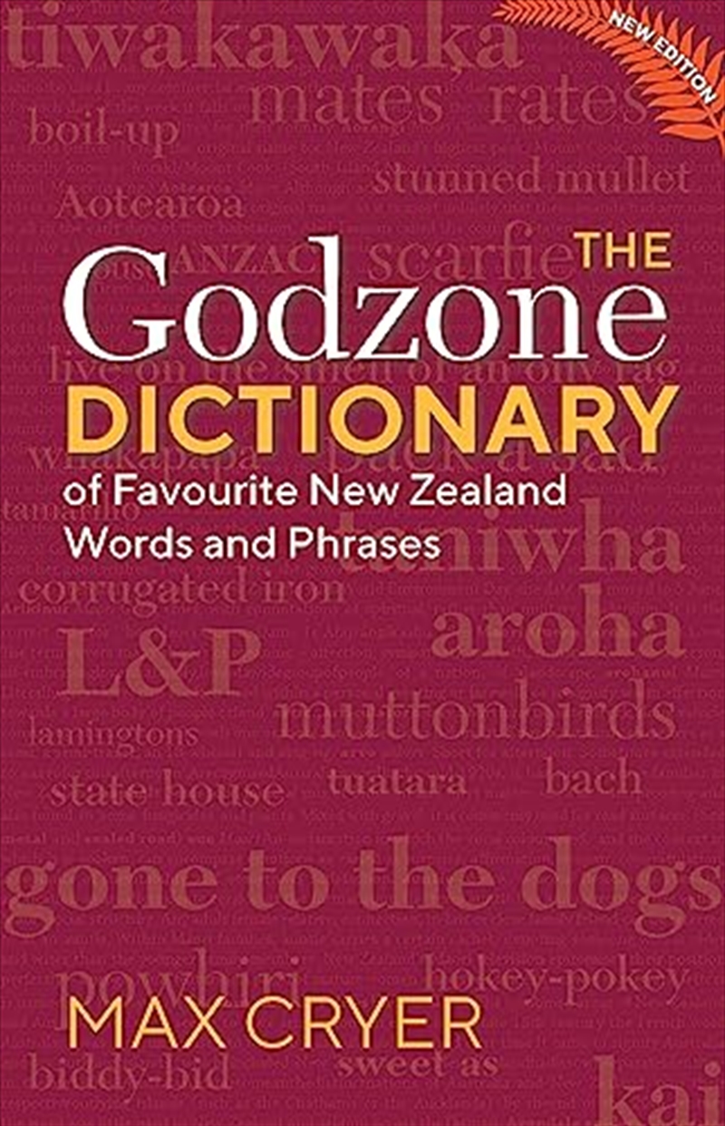 The Godzone Dictionary: Of Favourite New Zealand Words And Phrases/Product Detail/English