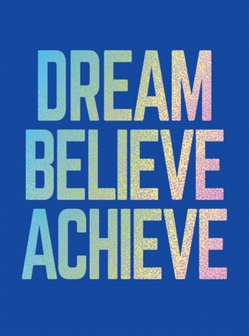 Dream, Believe, Achieve: Inspiring Quotes and Empowering Affirmations for Success, Growth and Happin/Product Detail/Psychology