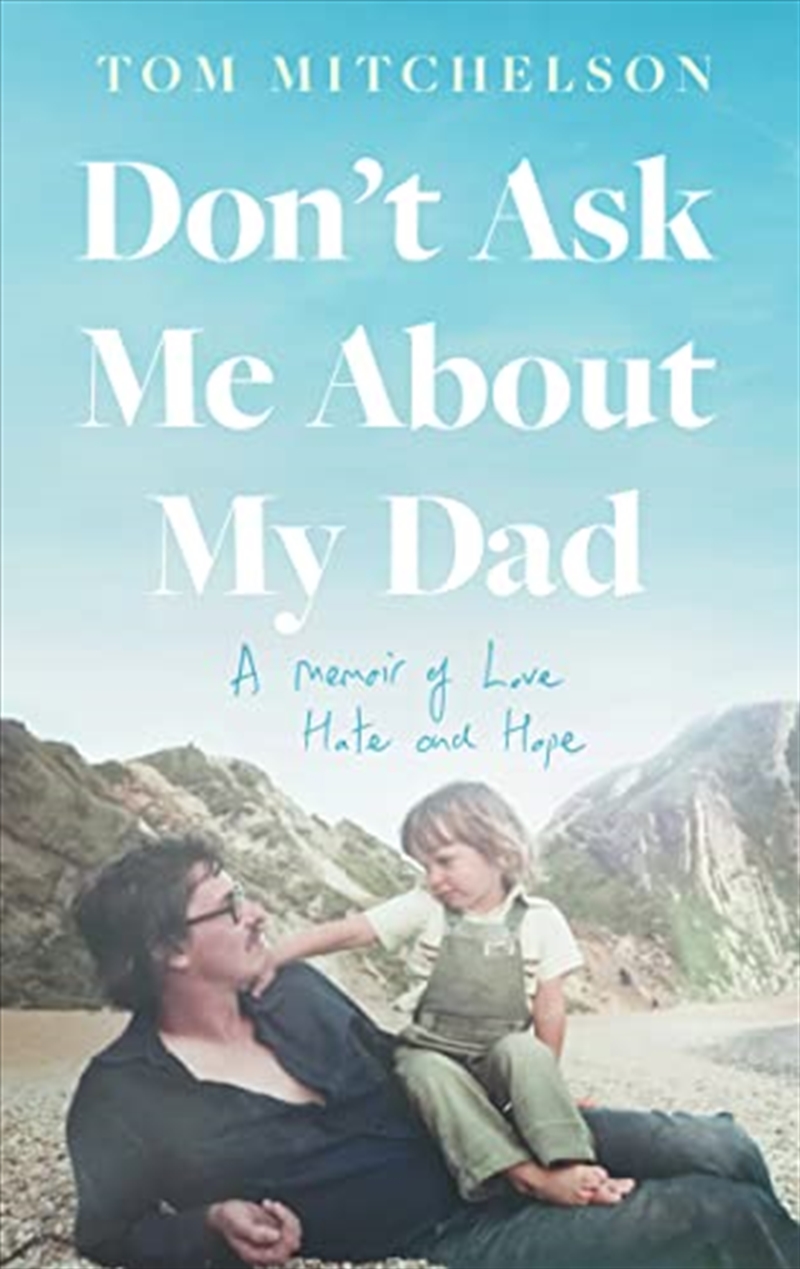 Don’t Ask Me About My Dad: A Memoir of Love, Hate and Hope/Product Detail/Biographies & True Stories