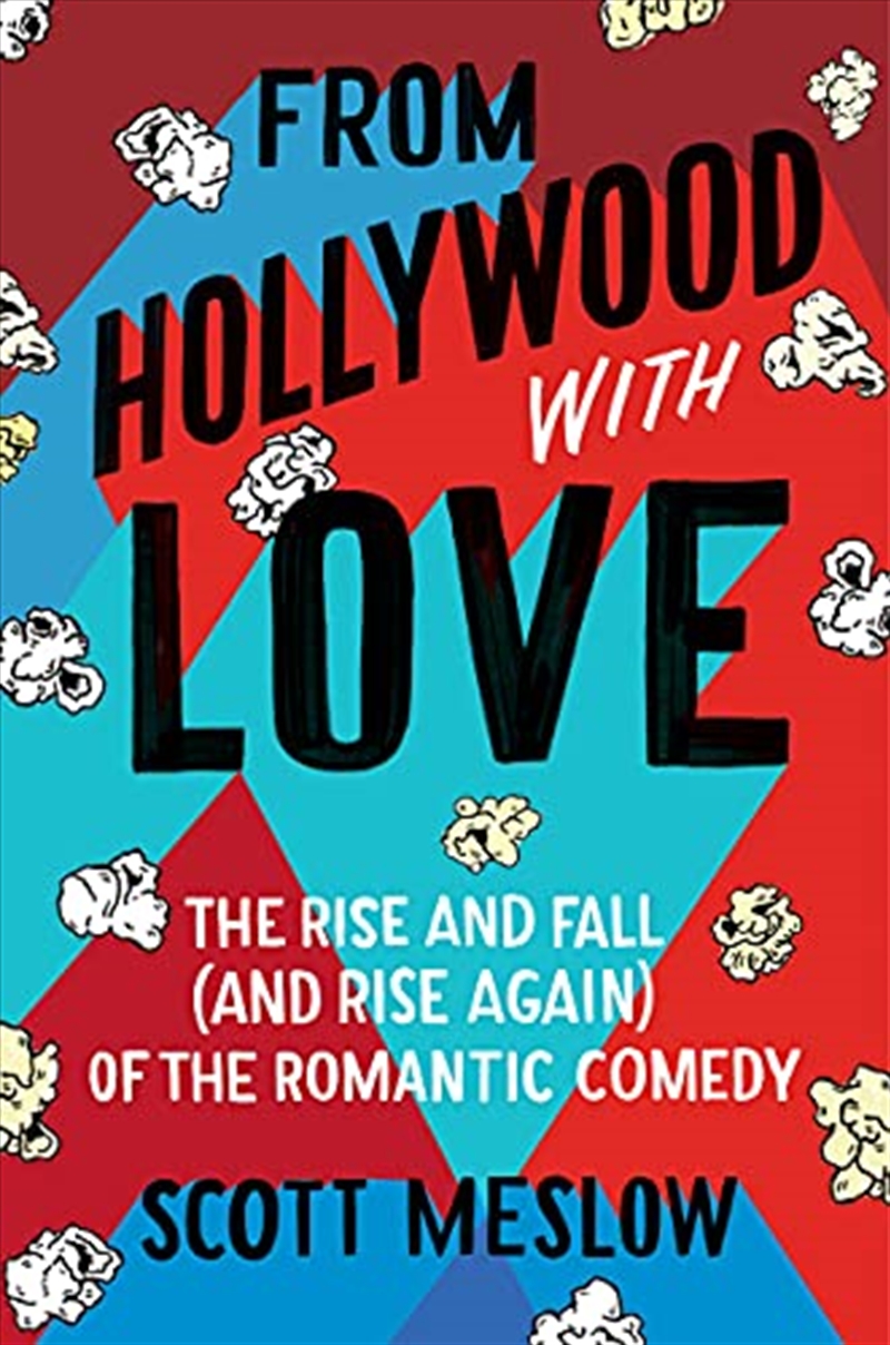 From Hollywood with Love: The Rise and Fall (and Rise Again) of the Romantic Comedy/Product Detail/Arts & Entertainment