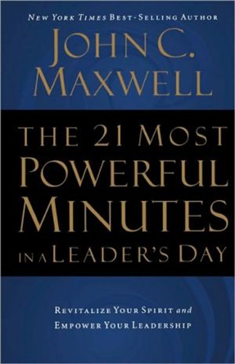 The 21 Most Powerful Minutes in a Leader's Day: Revitalize Your Spirit and Empower Your Leadership/Product Detail/Religion & Beliefs