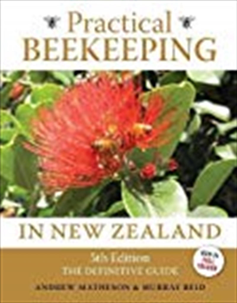 Practical Beekeeping in New Zealand: 5th Edition: The definitive guide/Product Detail/Non Fiction Books