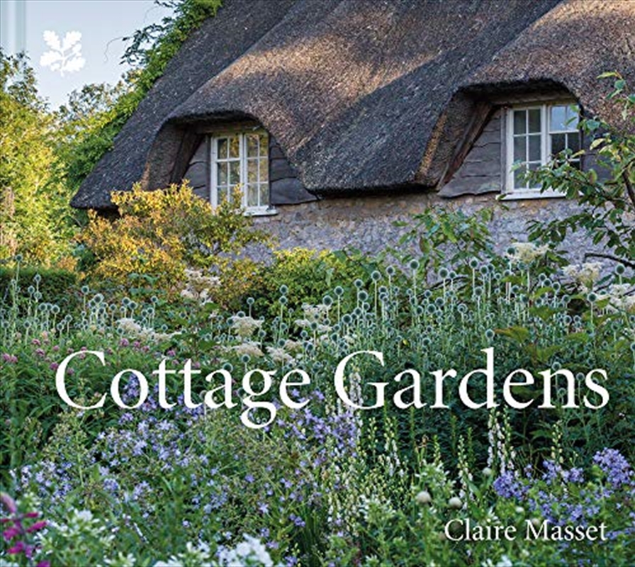 Cottage Gardens: A Celebration of Britain's Most Beautiful Cottage Gardens, with Advice on Making Yo/Product Detail/Gardening