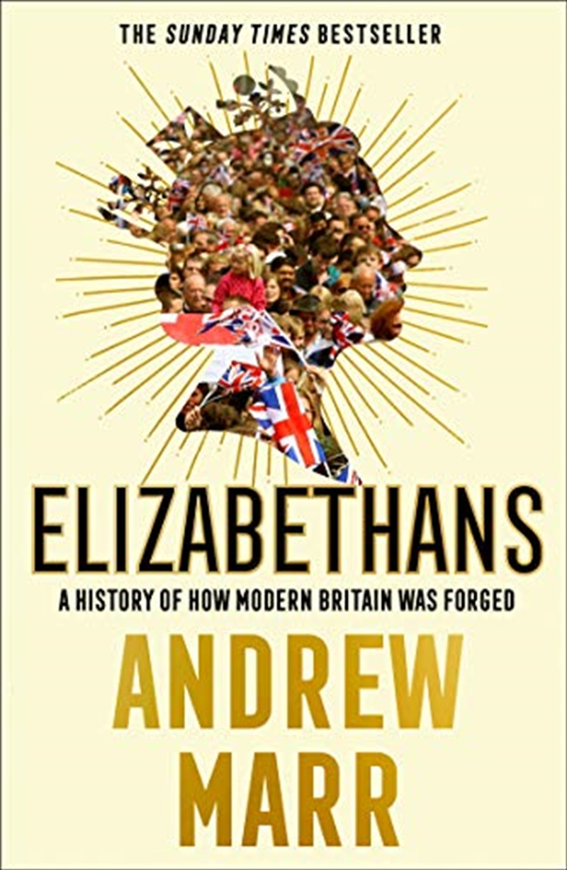 Elizabethans: The Sunday Times bestseller, now a major BBC TV series/Product Detail/History