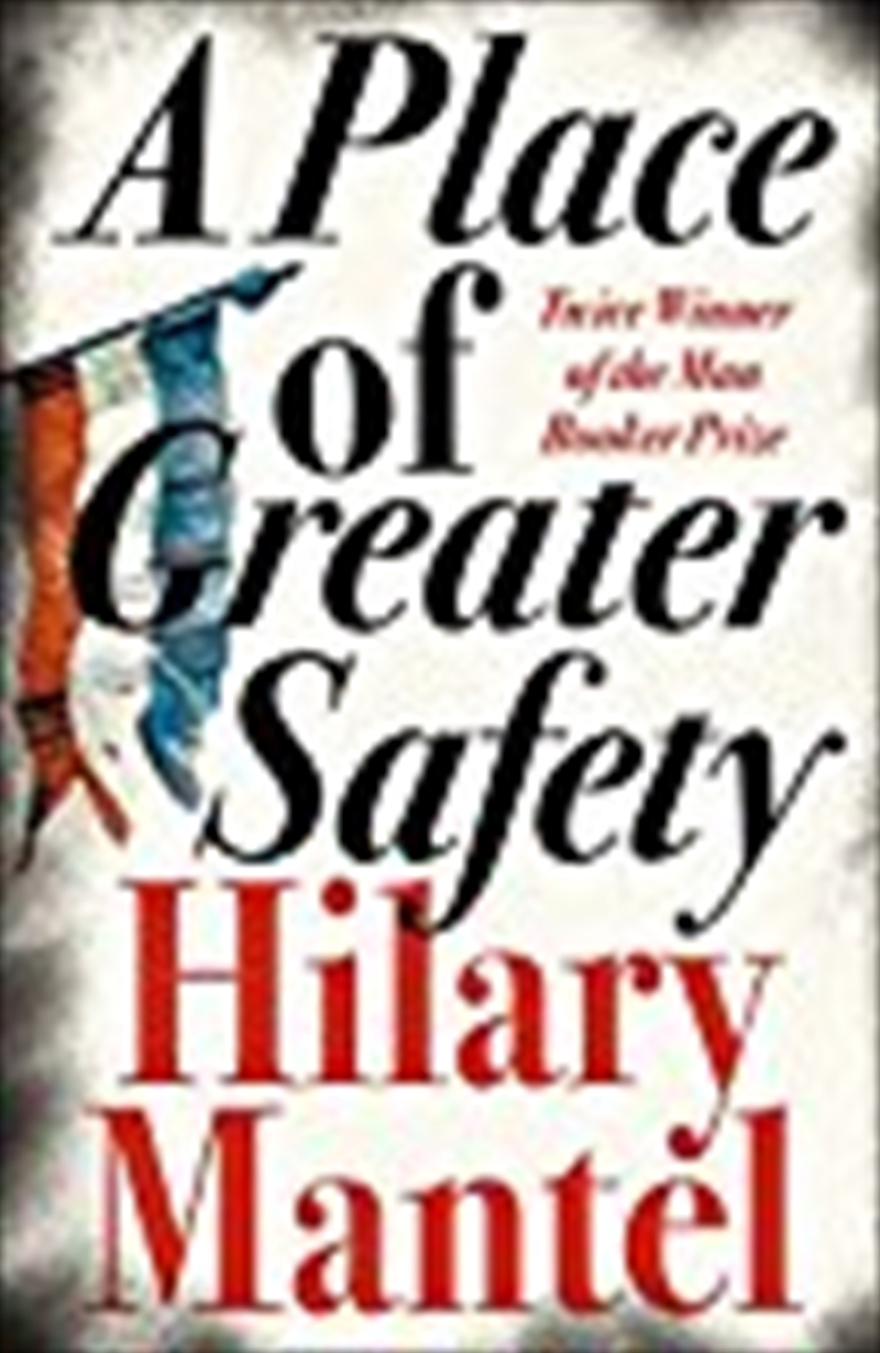 A Place of Greater Safety/Product Detail/Literature & Plays