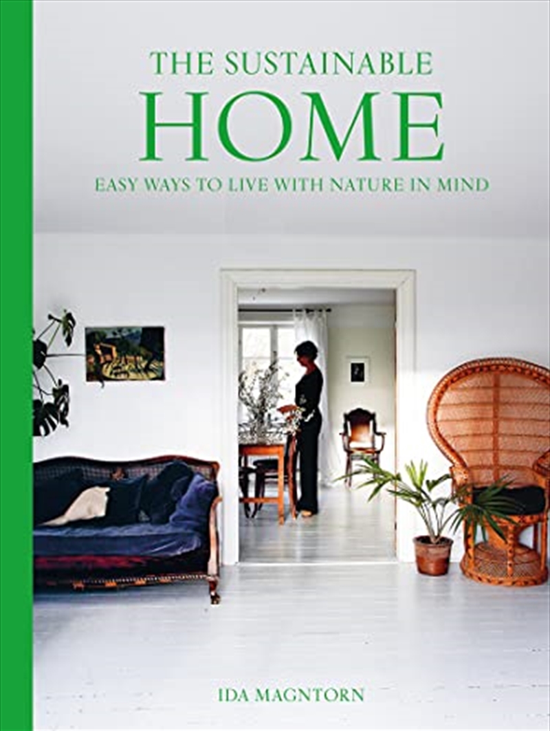 The Sustainable Home: Easy Ways to Live with Nature in Mind/Product Detail/House & Home