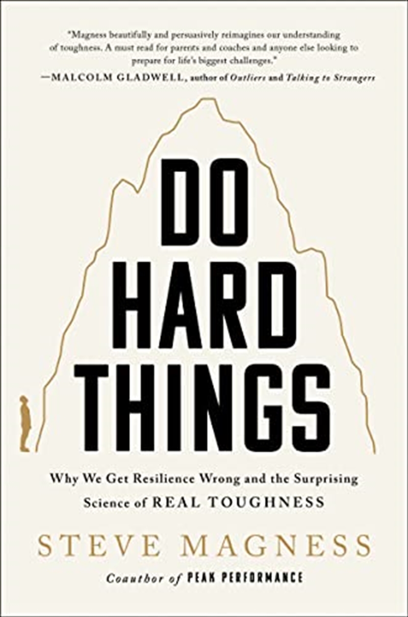 Do Hard Things: Why We Get Resilience Wrong and the Surprising Science of Real Toughness/Product Detail/Self Help & Personal Development