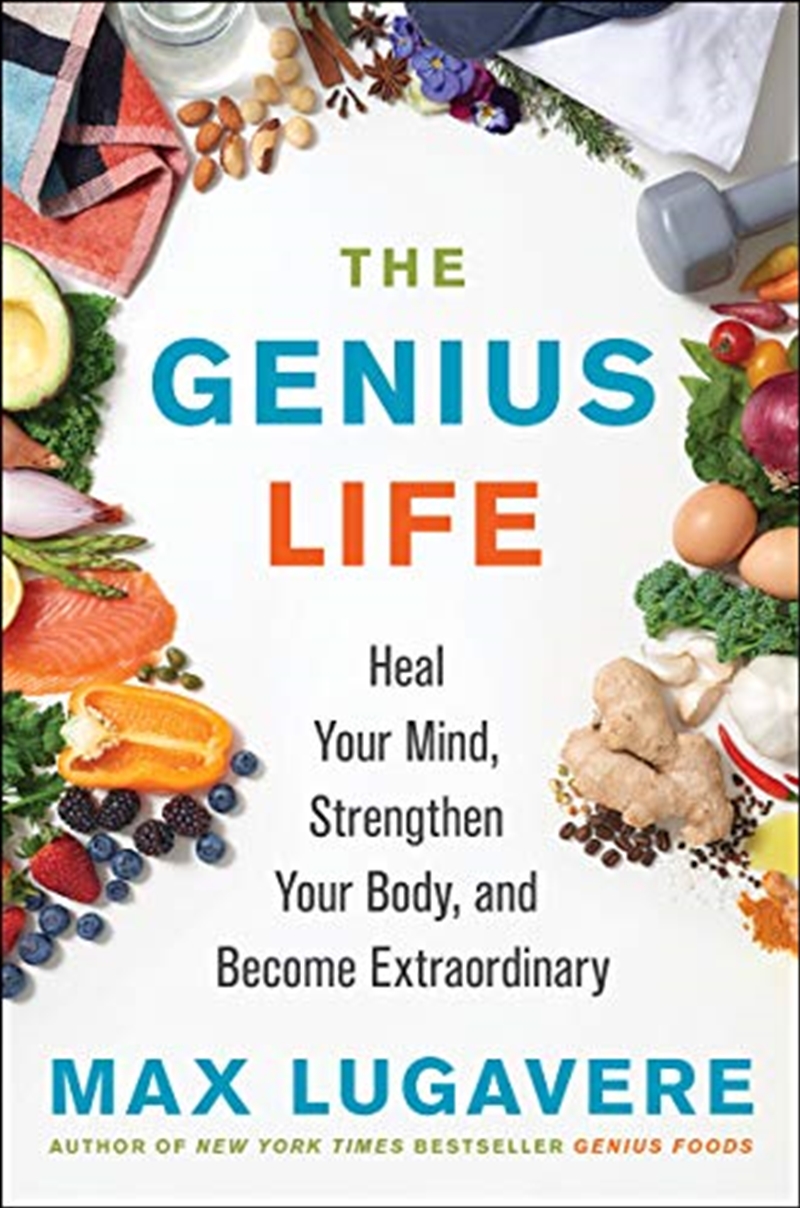 The Genius Life: Heal Your Mind, Strengthen Your Body, and Become Extraordinary (Genius Living)/Product Detail/Family & Health