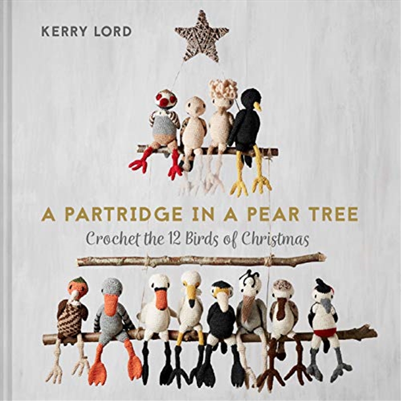 A Partridge in a Pear Tree: Crochet the 12 birds of Christmas/Product Detail/Crafts & Handiwork