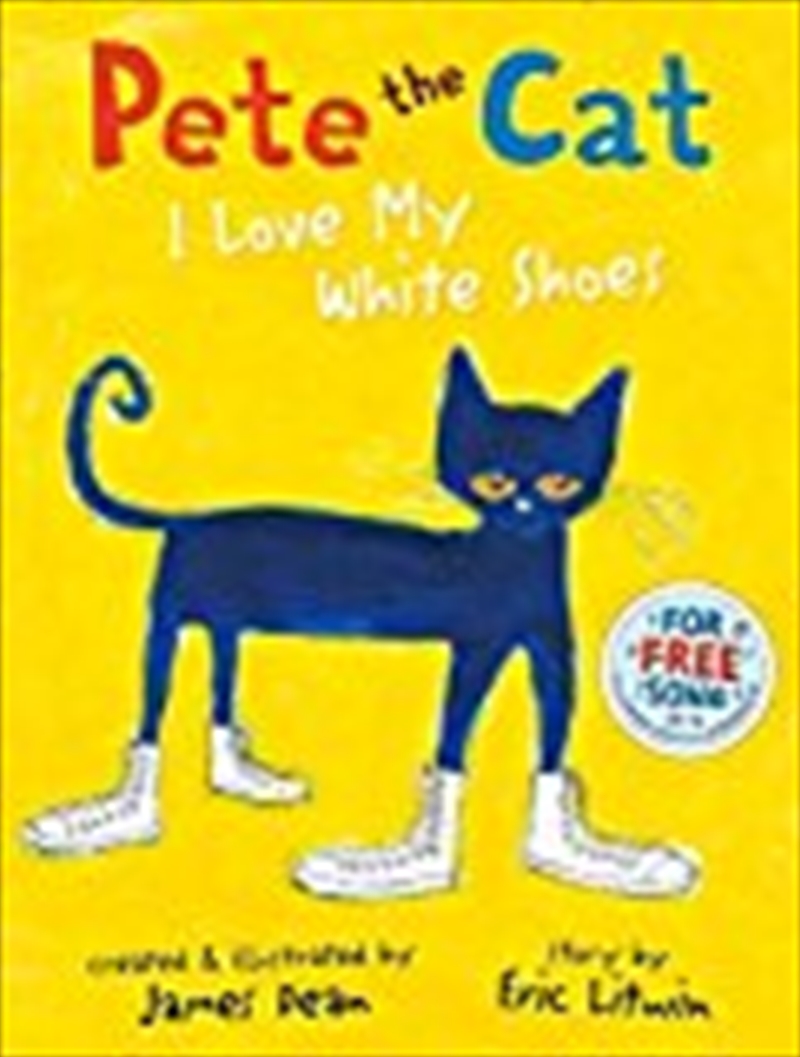 Pete The Cat I Love My White Shoes/Product Detail/Early Childhood Fiction Books